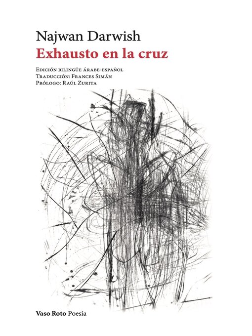 Title details for Exhausto en la cruz by Najwan Darwish - Available